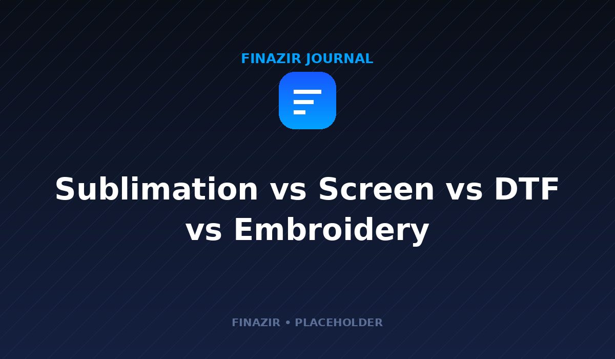 Sublimation vs Screen Printing vs DTF vs Embroidery: Which to Use